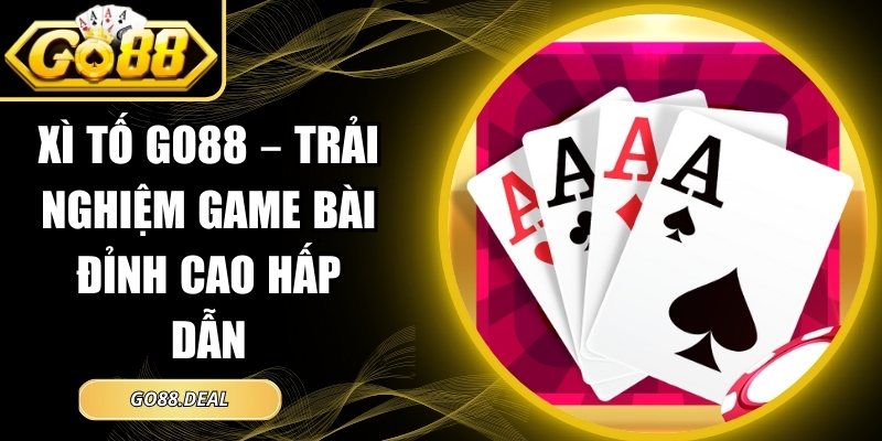 Xì Tố GO88